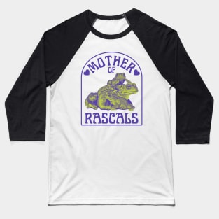 Mother of Rascals Toads Baseball T-Shirt